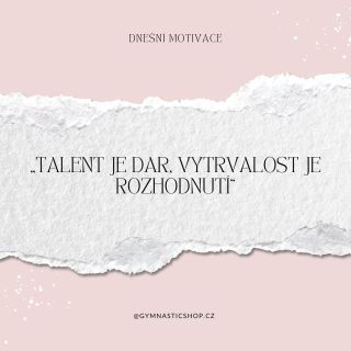 Tento citát říká, že talent je něco, s čím se narodíme, ale úspěch vzniká díky tomu, že makáme, nevzdáváme to a jdeme si...